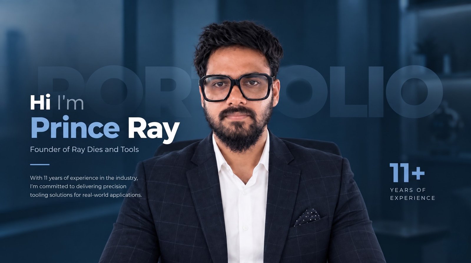 Prince Ray, Founder of Ray Dies & Tools — with 11+ years of industry experience, committed to delivering precision tooling solutions for real-world applications